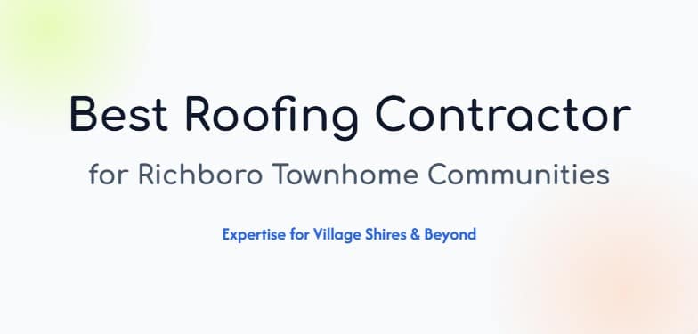 best roofing contractor Richboro pa townhomes 