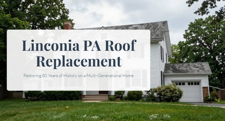linconia pa roof replacement multi gen case study