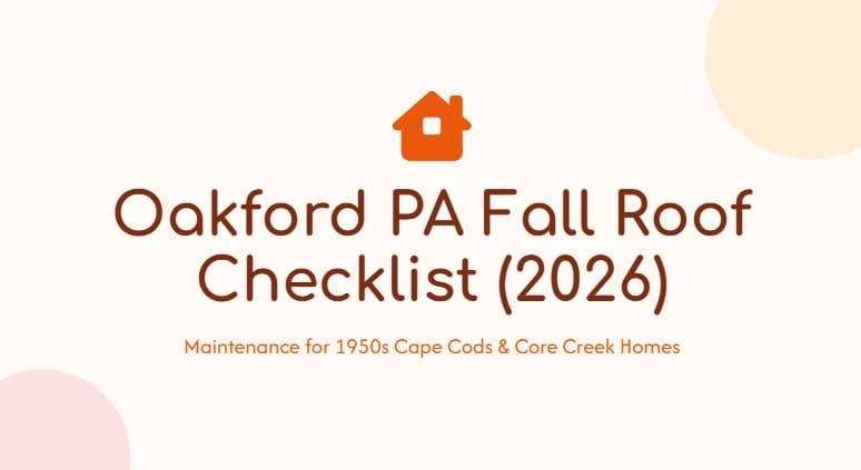 oakford pa fall roof maintenance checklist 2026 edition 