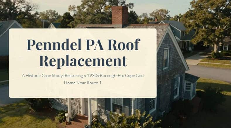 penndel pa roof replacement historic home case study 